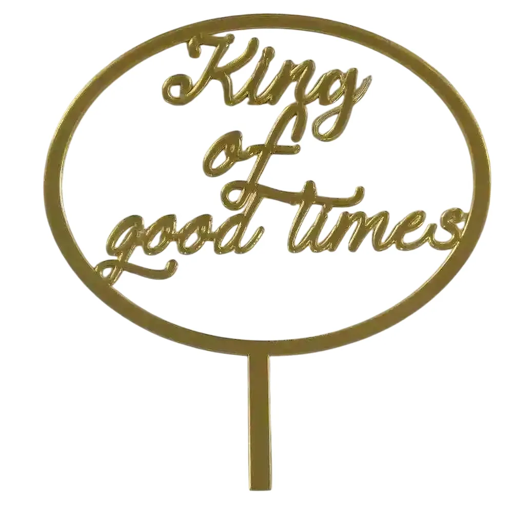 King of Good Times Cake Topper